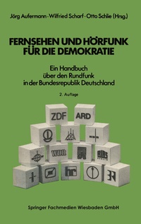 Abbildung von: Fernsehen und Hörfunk für die Demokratie - VS Verlag für Sozialwissenschaften