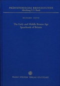 Cover: The Early and Middle Bronze Age Spearheads of Britain - Franz Steiner Verlag