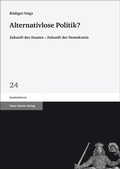 Cover: Alternativlose Politik? - Franz Steiner Verlag