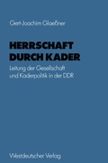 Abbildung von: Herrschaft durch Kader - VS Verlag für Sozialwissenschaften