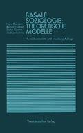 Cover: Basale Soziologie: Theoretische Modelle - VS Verlag f&uuml;r Sozialwissenschaften