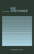 Cover: Ehe und Familie - VS Verlag f&uuml;r Sozialwissenschaften