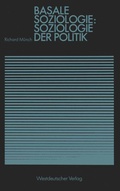 Cover: Basale Soziologie: Soziologie der Politik - VS Verlag f&uuml;r Sozialwissenschaften