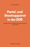 Cover: Partei und Staatsapparat in der DDR - VS Verlag f&uuml;r Sozialwissenschaften