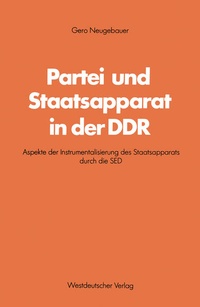 Enlarge image Cover: Partei und Staatsapparat in der DDR - VS Verlag für Sozialwissenschaften