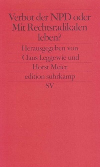 Abbildung von: Verbot der NPD oder Mit Nationaldemokraten leben? - Suhrkamp