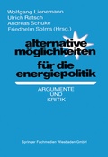 Cover: Alternative M&ouml;glichkeiten f&uuml;r die Energiepolitik - VS Verlag f&uuml;r Sozialwissenschaften