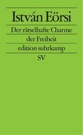 Cover: Der r&auml;tselhafte Charme der Freiheit - Suhrkamp