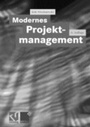 Cover: Modernes Projektmanagement - Vieweg+Teubner Verlag
