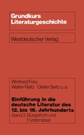 Cover: Einf&uuml;hrung in die deutsche Literatur des 12. bis 16. Jahrhunderts - VS Verlag f&uuml;r Sozialwissenschaften