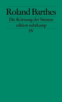 Abbildung von: Die Körnung der Stimme - Suhrkamp