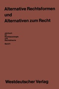 Cover: Alternative Rechtsformen und Alternativen zum Recht - VS Verlag f&uuml;r Sozialwissenschaften