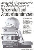 Cover: Wissenschaft und Arbeitnehmerinteressen - VS Verlag f&uuml;r Sozialwissenschaften