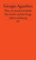 Cover: Was von Auschwitz bleibt - Suhrkamp