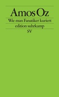 Cover: Wie man Fanatiker kuriert - Suhrkamp