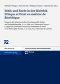 Cover: Ethik und Recht in der Bioethik / Ethique et Droit en mati&egrave;re de Bio&eacute;thique - Franz Steiner Verlag
