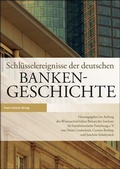 Cover: Schl&uuml;sselereignisse der deutschen Bankengeschichte - Franz Steiner Verlag