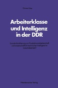 Abbildung von: Arbeiterklasse und Intelligenz in der DDR - VS Verlag für Sozialwissenschaften