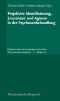 Cover: Projektive Identifizierung, Enactment und Agieren in der Psychosenbehandlung - Vandenhoeck & Ruprecht