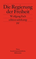 Cover: Die Regierung der Freiheit - Suhrkamp