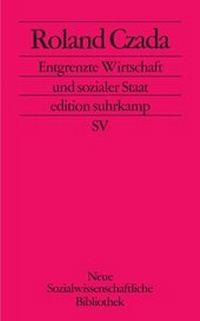 Abbildung von: Entgrenzte Wirtschaft und sozialer Staat - Suhrkamp