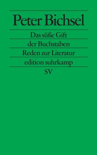 Abbildung von: Das süße Gift der Buchstaben - Suhrkamp
