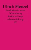 Cover: Paradoxien der neuen Weltordnung - Suhrkamp