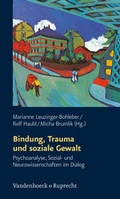 Cover: Bindung, Trauma und soziale Gewalt - Vandenhoeck & Ruprecht