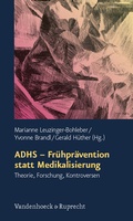 Cover: ADHS - Fr&uuml;hpr&auml;vention statt Medikalisierung - Vandenhoeck & Ruprecht