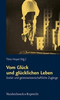 Cover: Vom Gl&uuml;ck und gl&uuml;cklichen Leben - Vandenhoeck & Ruprecht