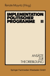 Enlarge image Cover: Implementation politischer Programme II - VS Verlag für Sozialwissenschaften