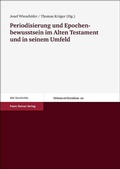 Cover: Periodisierung und Epochenbewusstsein im Alten Testament und in seinem Umfeld - Franz Steiner Verlag