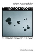 Cover: Mikrosoziologie - VS Verlag f&uuml;r Sozialwissenschaften