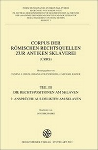 Abbildung von: Corpus der römischen Rechtsquellen zur antiken Sklaverei (CRRS) - Franz Steiner Verlag