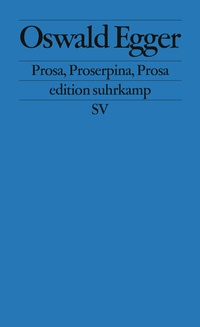 Enlarge image Cover: Prosa, Proserpina, Prosa - Suhrkamp