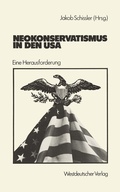 Cover: Neokonservatismus in den USA - VS Verlag f&uuml;r Sozialwissenschaften