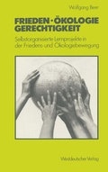 Cover: Frieden - &Ouml;kologie - Gerechtigkeit - VS Verlag f&uuml;r Sozialwissenschaften