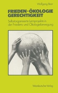 Cover: Frieden - &Ouml;kologie - Gerechtigkeit - VS Verlag f&uuml;r Sozialwissenschaften