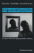 Cover: Gesundheitsverhalten und Krankheitsgewinn - VS Verlag f&uuml;r Sozialwissenschaften