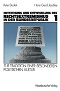 Cover: Entstehung und Entwicklung des Rechtsextremismus in der Bundesrepublik - VS Verlag f&uuml;r Sozialwissenschaften