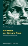 Cover: Der Moses des Sigmund Freud - Vandenhoeck & Ruprecht