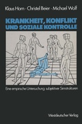 Cover: Krankheit, Konflikt und soziale Kontrolle - VS Verlag f&uuml;r Sozialwissenschaften