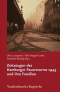 Cover: Zeitzeugen des Hamburger Feuersturms 1943 und ihre Familien - Vandenhoeck & Ruprecht