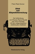 Cover: Ethik und K&ouml;rperbeherrschung - VS Verlag f&uuml;r Sozialwissenschaften