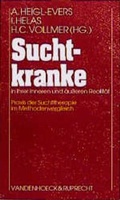Cover: Suchtkranke in ihrer inneren und &auml;u&szlig;eren Realit&auml;t - Vandenhoeck & Ruprecht