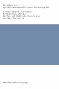 Cover: Helfen und Helfende Berufe als soziale Kontrolle - VS Verlag f&uuml;r Sozialwissenschaften