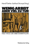 Cover: Wenig Arbeit - aber viel zu tun - VS Verlag f&uuml;r Sozialwissenschaften