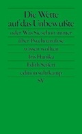 Cover: Die Wette auf das Unbewu&szlig;te oder Was Sie schon immer &uuml;ber Psychoanalyse wissen wollten - Suhrkamp