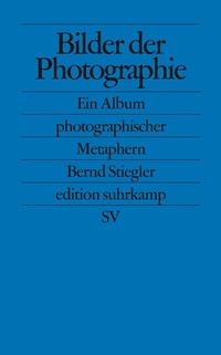 Abbildung von: Bilder der Photographie - Suhrkamp