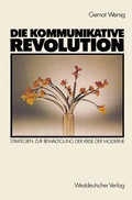 Cover: Die kommunikative Revolution - VS Verlag f&uuml;r Sozialwissenschaften